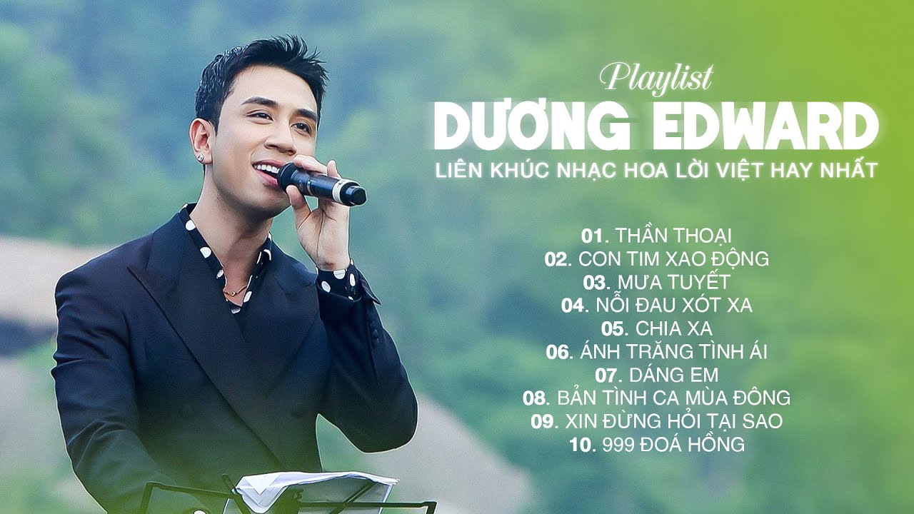 Thần Thoại, Con Tim Xao Động,... Liên Khúc Nhạc Hoa Lời Việt Hay Nhất Của Dương Edward 2023