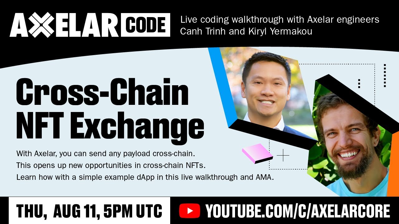 Axelar Code AMA: How to Build a Cross-Chain NFT Exchange