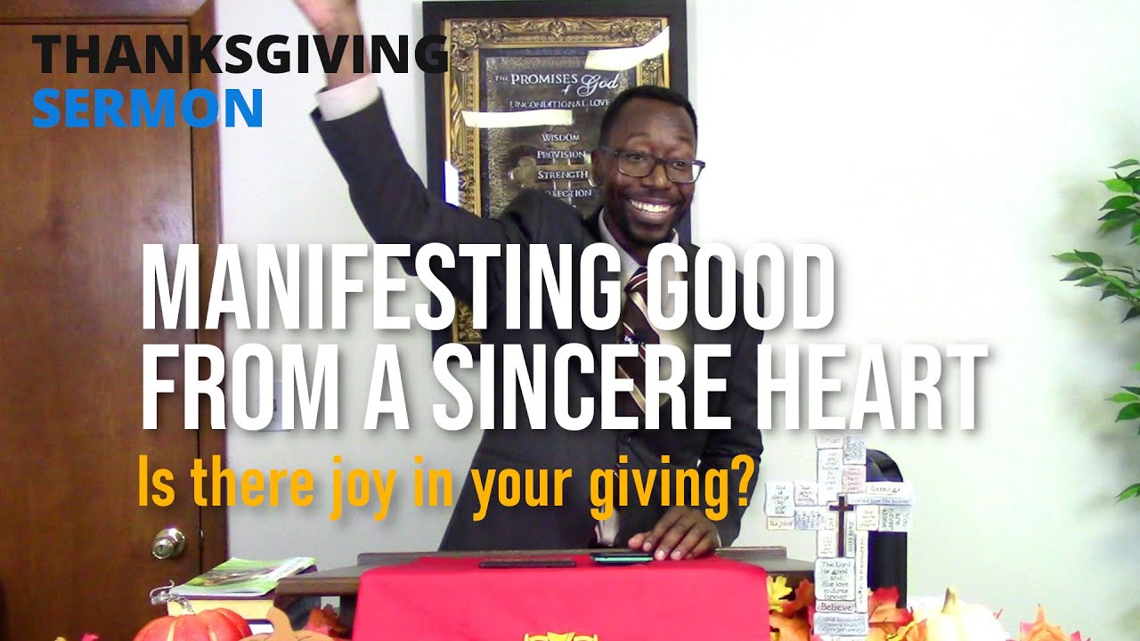 Sermon - Manifesting Good from a Sincere Heart | Rev. Leo H. McCrary II