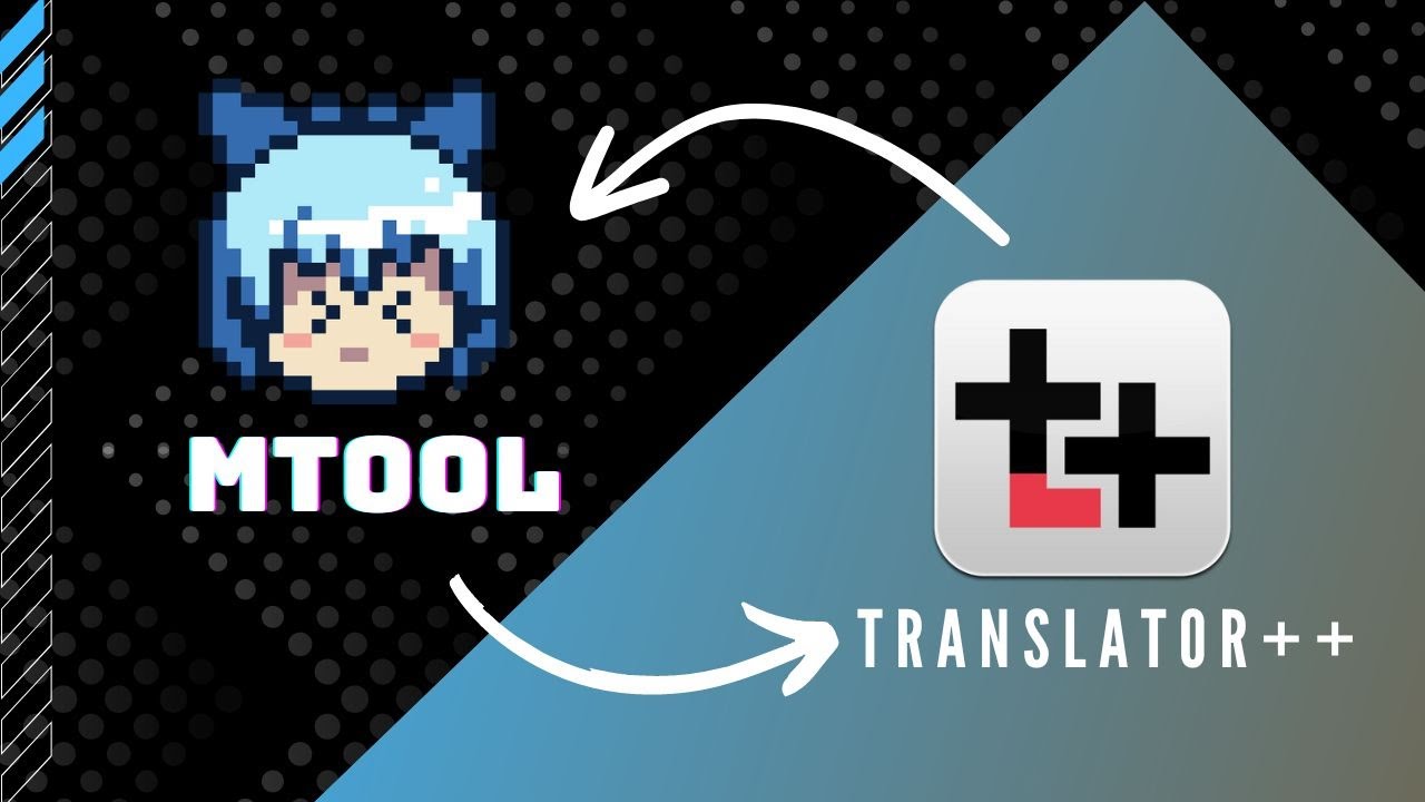 How to Use Translator++ to Translate an Mtool Translation file