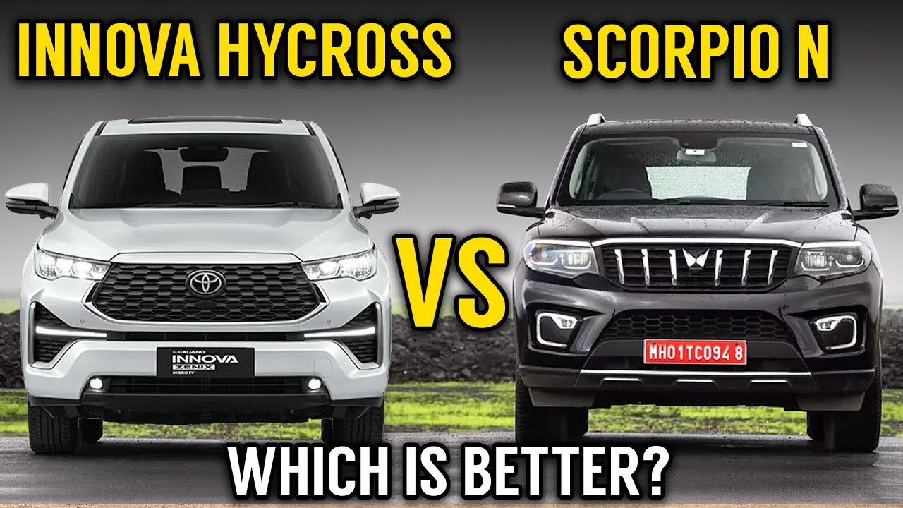 Innova Hycross Vs Scorpio N | Which is better? | Detailed Comparison | Innova Hycross vs Scorpio N