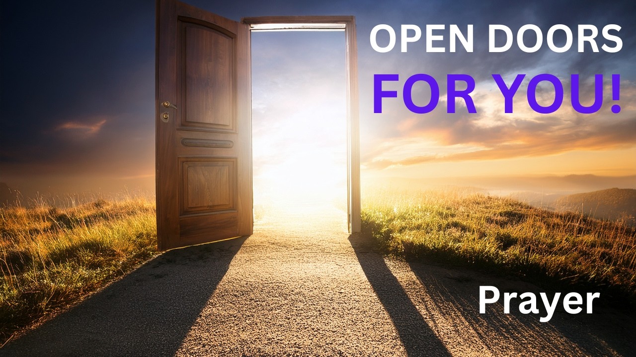 Prayer for Open Doors | When You Feel Stuck, God Will Make a Way