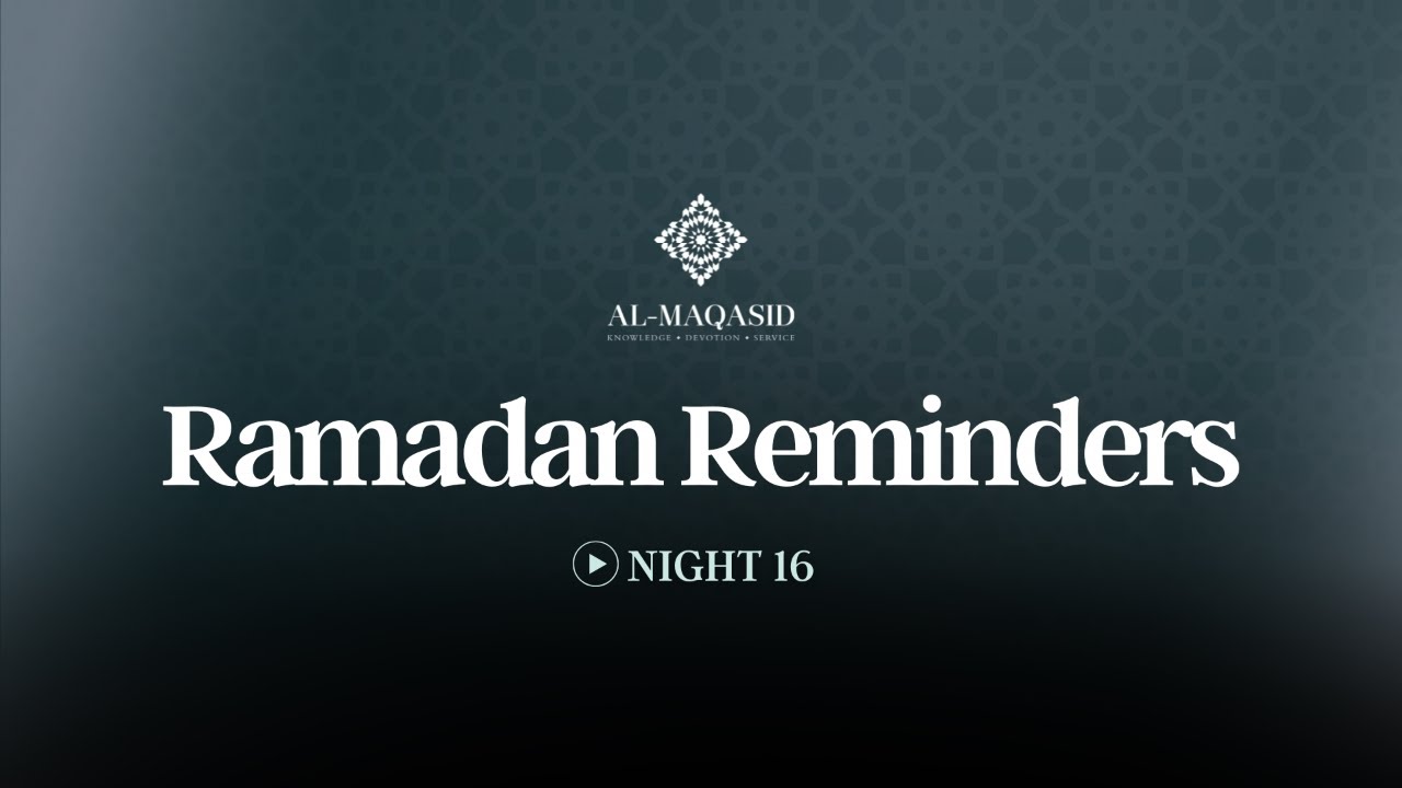 Ramadan Reminders - Yahya Rhodus | Night 16 | Ramadan 2026