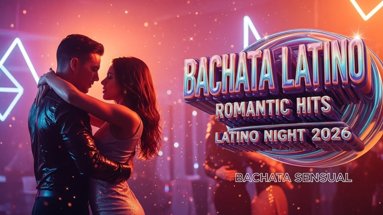 Bachata Romántica Mix 2026 💖 Música Suave de Amor y Sentimientos Eternos 🎶