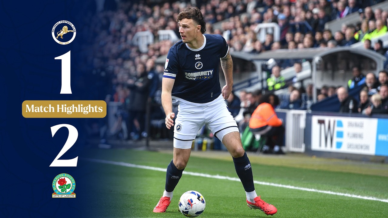 Millwall 1-2 Blackburn Rovers | Highlights