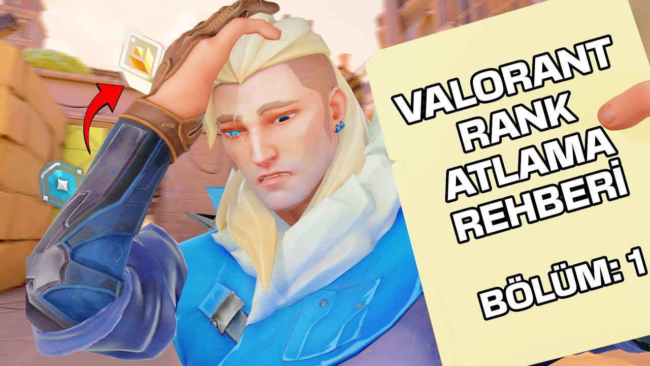 BU Y&Uuml;ZDEN RANK ATLAYAMIYORSUN! VALORANT RANK ATLAMA REHBERİ