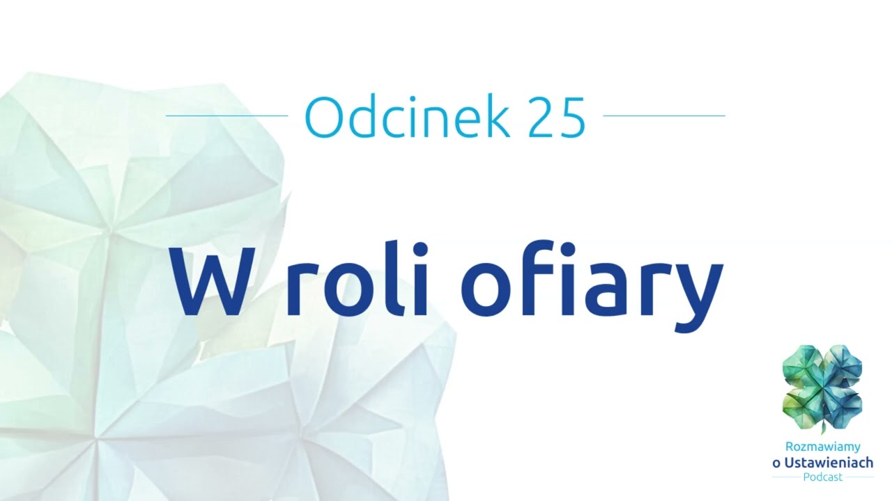 #25 W roli ofiary