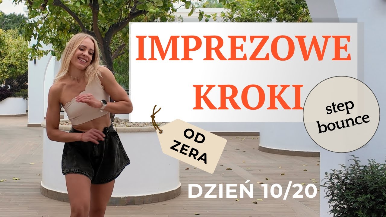 IMPREZOWE KROKI od zera | DZIEŃ 10: STEP BOUNCE | Jak bujać się w rytm muzyki, by poczuć GROOVE!