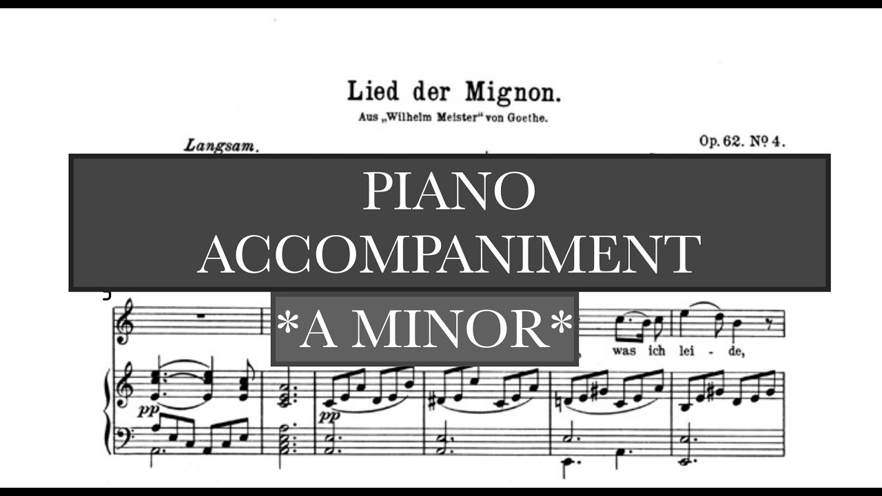 Lied der Mignon (Schubert) A Minor Piano Accompaniment and Vocal Guide - Karaoke