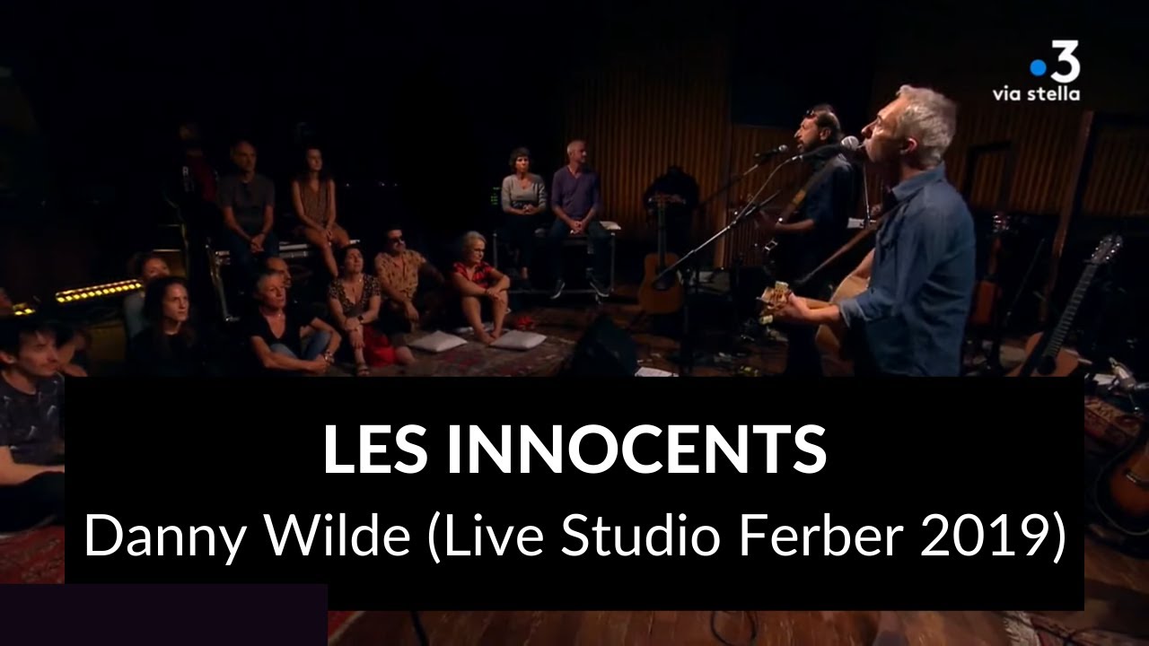 Les Innocents - Danny Wilde (Live @ Studio Ferber 2019)