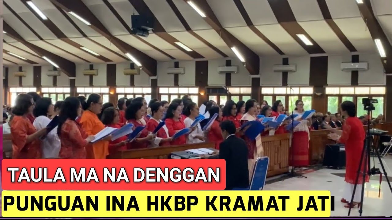 Koor HKBP Kramat Jati - Taula Ma Na Denggan