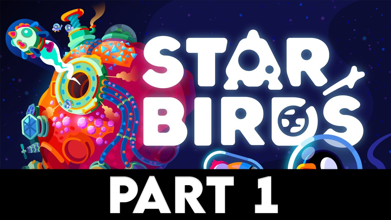 STAR BIRDS Gameplay Walkthrough PART 1 [4K PC ULTRA] - No Commentary
