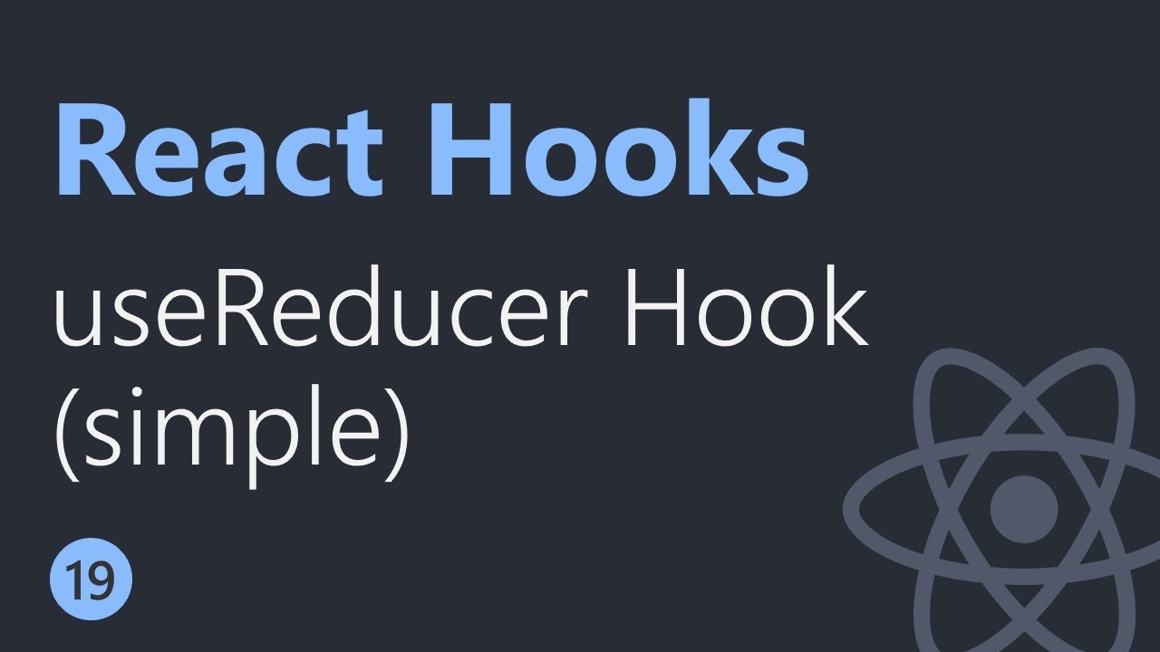 React Hooks Tutorial - 19 - useReducer (simple state & action)
