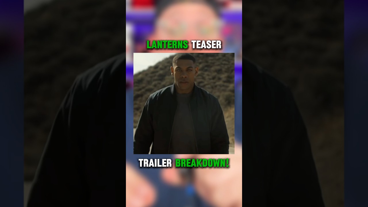 LANTERNS Teaser Trailer BREAKDOWN!