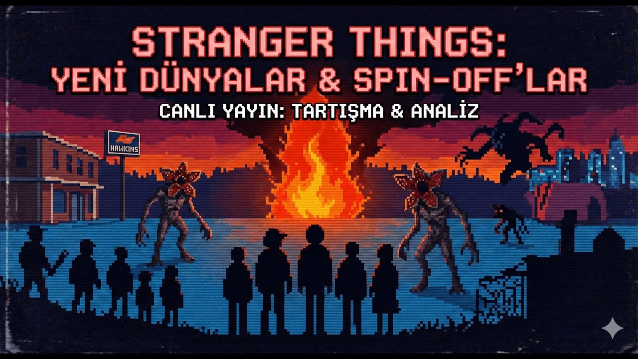 Stranger Things Yeni A&ccedil;ıklamalar I Genel Sohbet Yayını!