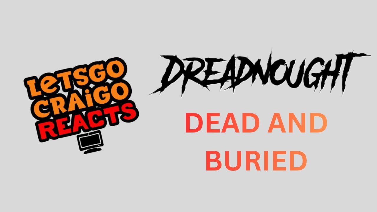 DREADNOUGHT - DEAD AND BURIED #livereaction #livestream #reaction