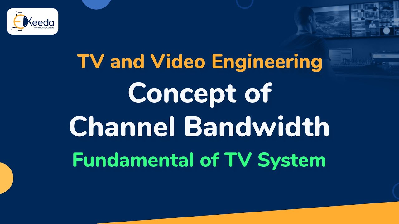 Concept of Channel Bandwidth | Fundamental of TV System | TV and Video Engineering