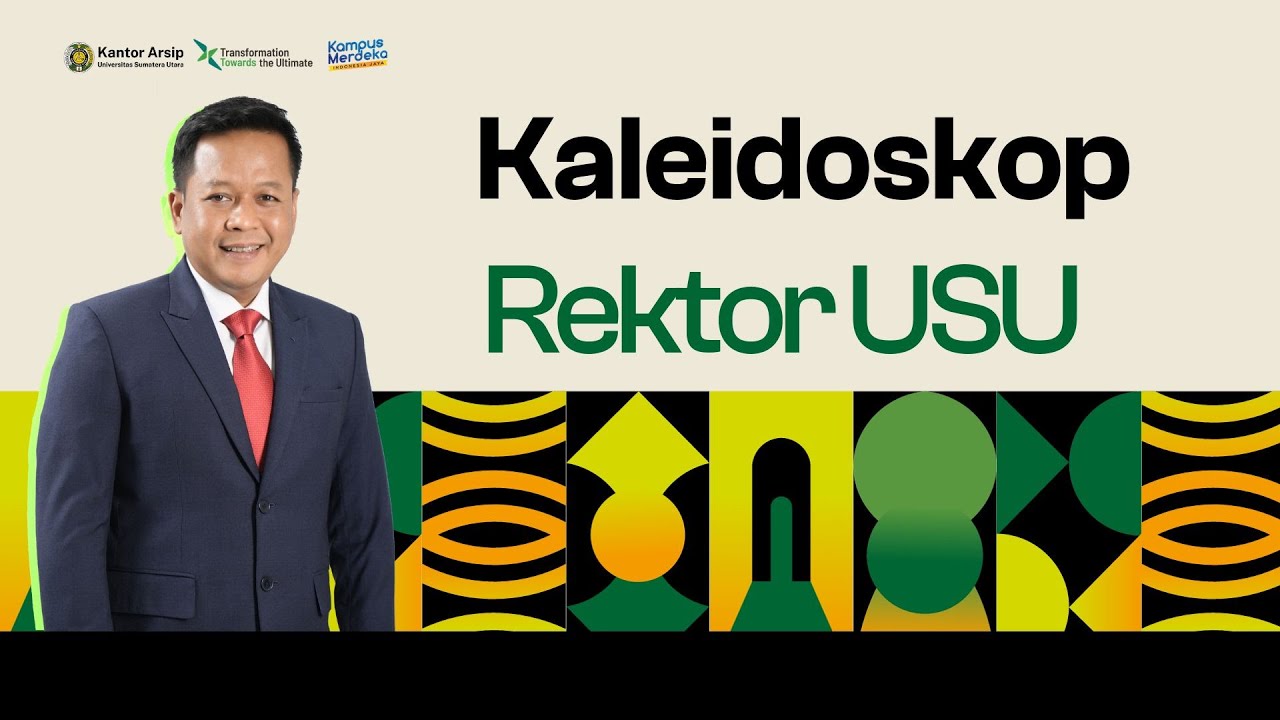 Kaleidoskop Rektor USU ke-16 Rektor dari Masa ke Masa
