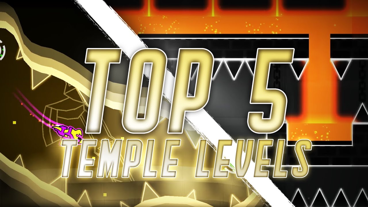 Top 5 Temple Levels | Geometry Dash