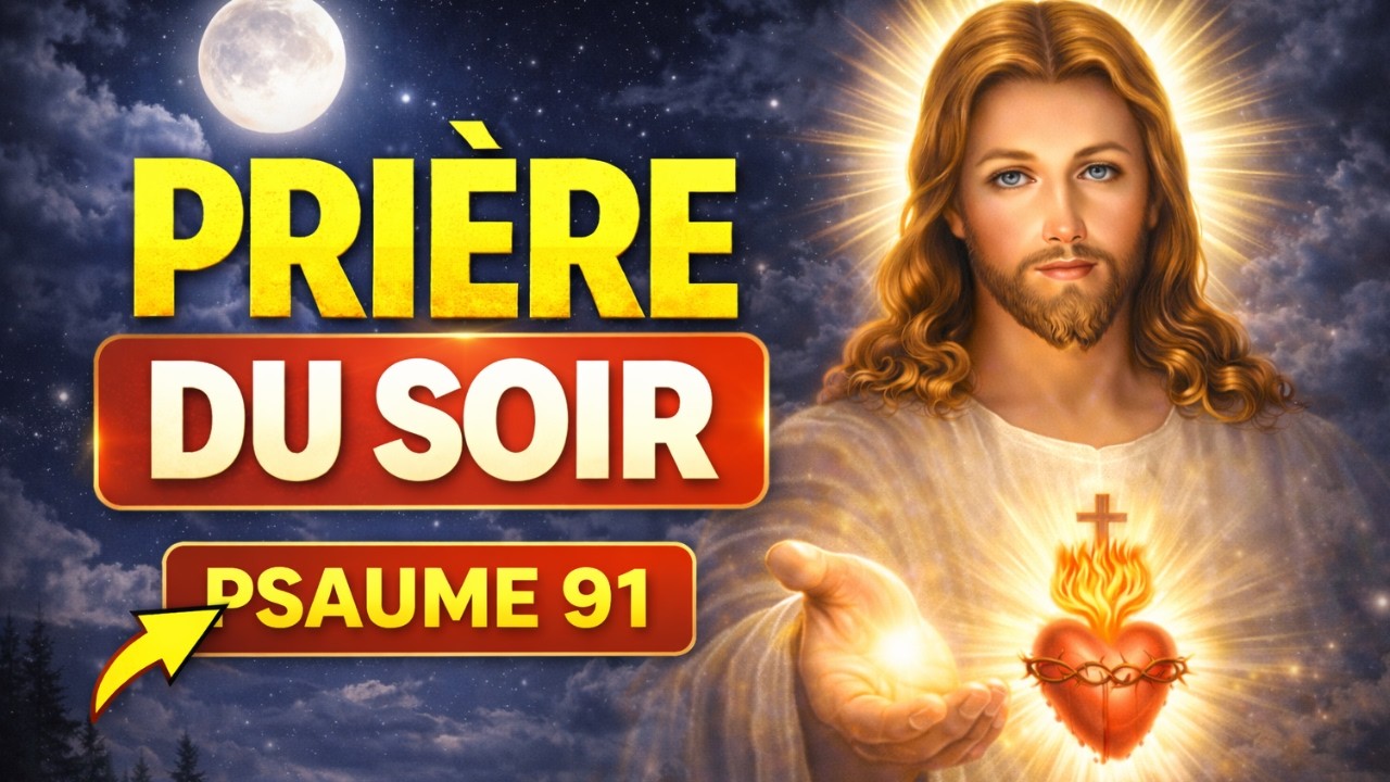 Avant de Dormir Écoute Cette Prière Très Puissante (Psaume 91)