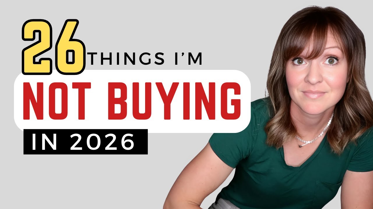 26 Things Not Buying in 2026 | Minimalism, Simple Living, & Saving Money