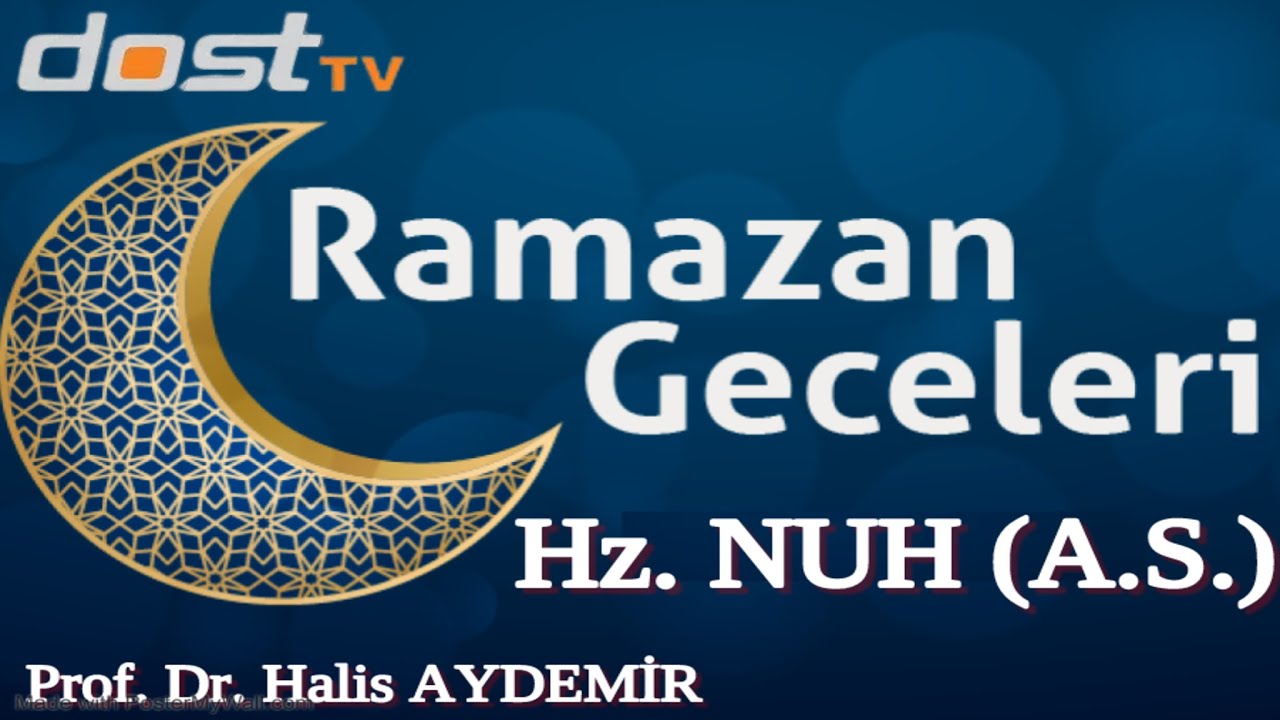 Hz. Nuh ( A.S. ) Dost Tv. Ramazan Geceleri   06.04.2022   Prof. Dr. Halis AYDEMİR & Faruk Çaykara