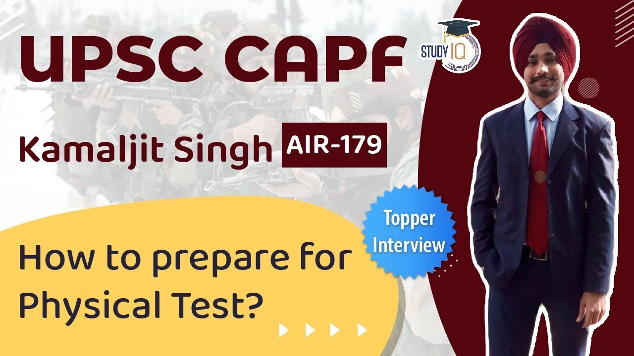 UPSC CAPF Topper Interview - How to prepare for CAPF Physical Test? Kamaljit Singh AIR 179