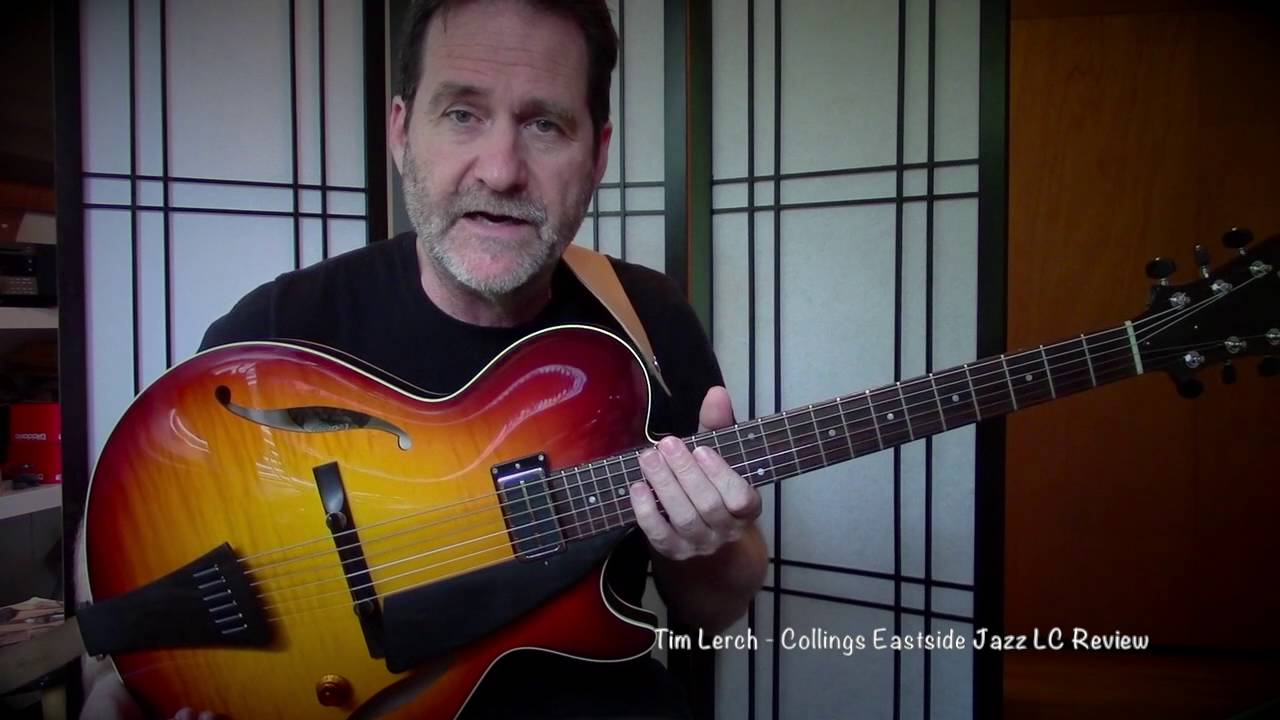 Tim Lerch - Collings Eastside Jazz LC review