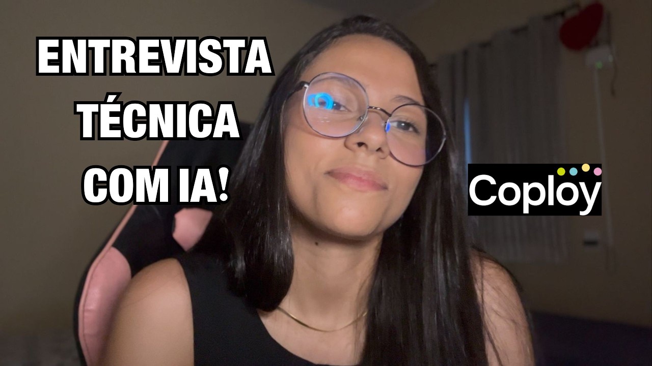 ENTREVISTA TÉCNICA COM IA: meu relato sincero (COPLOY)
