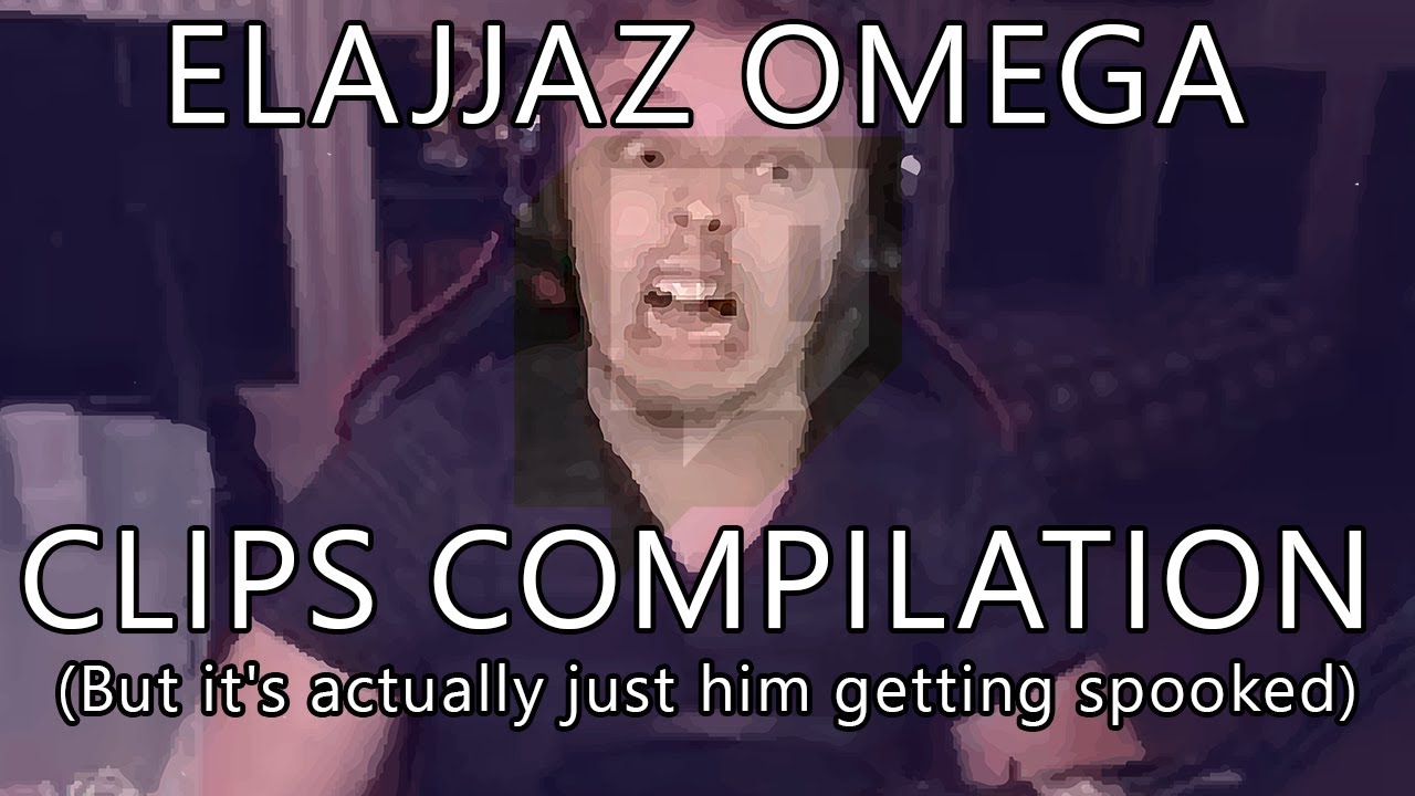 Elajjaz OMEGA Twitch Clips Compilation (But it's actually just him getting spooked) [Soy Howls In]