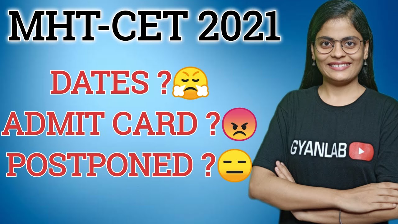 MHTCET 2021- Exam Dates?🥺 Postponed?🤔 Admit Card? 🤕 | Anjali Ma'am | Gyanlab | Ajay Sir |