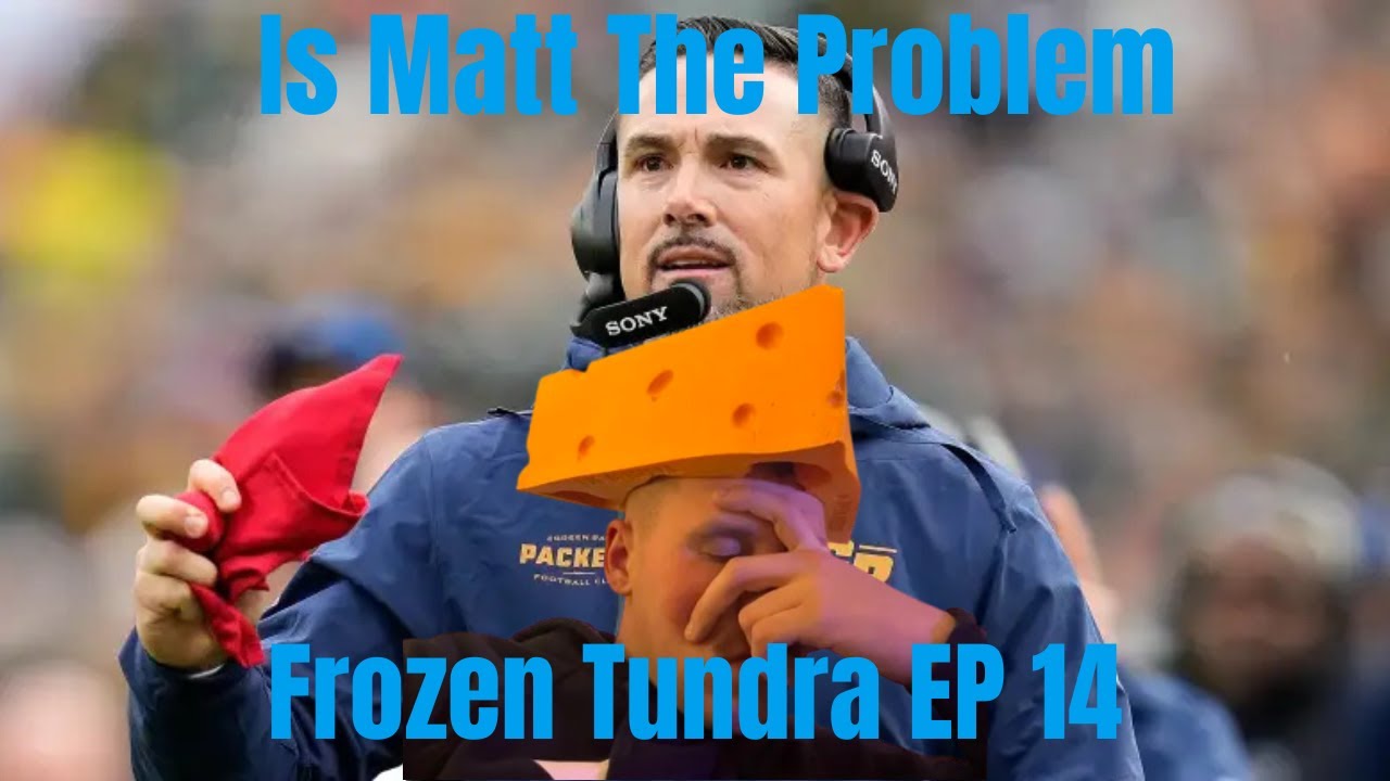 Do the Packers fire Matt LaFleur? | Frozen Tundra Ep 15