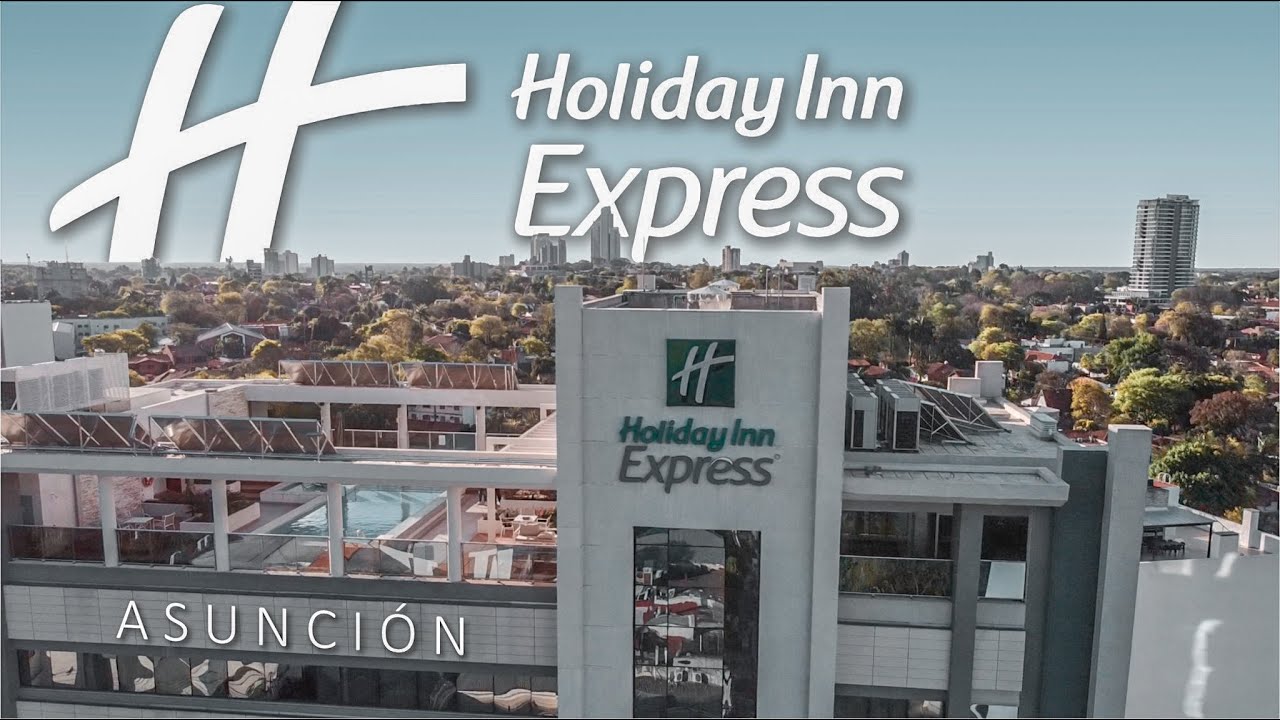 Bienvenidos al Holiday Inn Express Asunción | Gajes del Youtuber