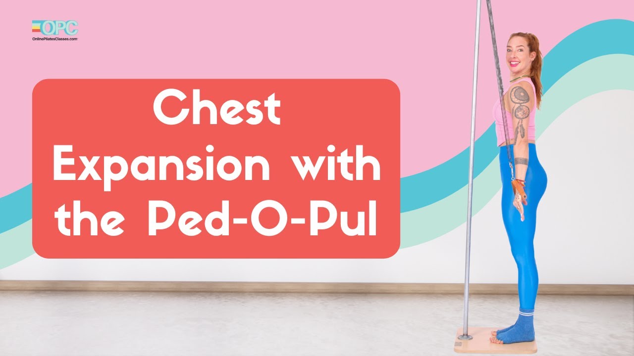 Chest Expansion with the Ped-O-Pul | Online Pilates Classes