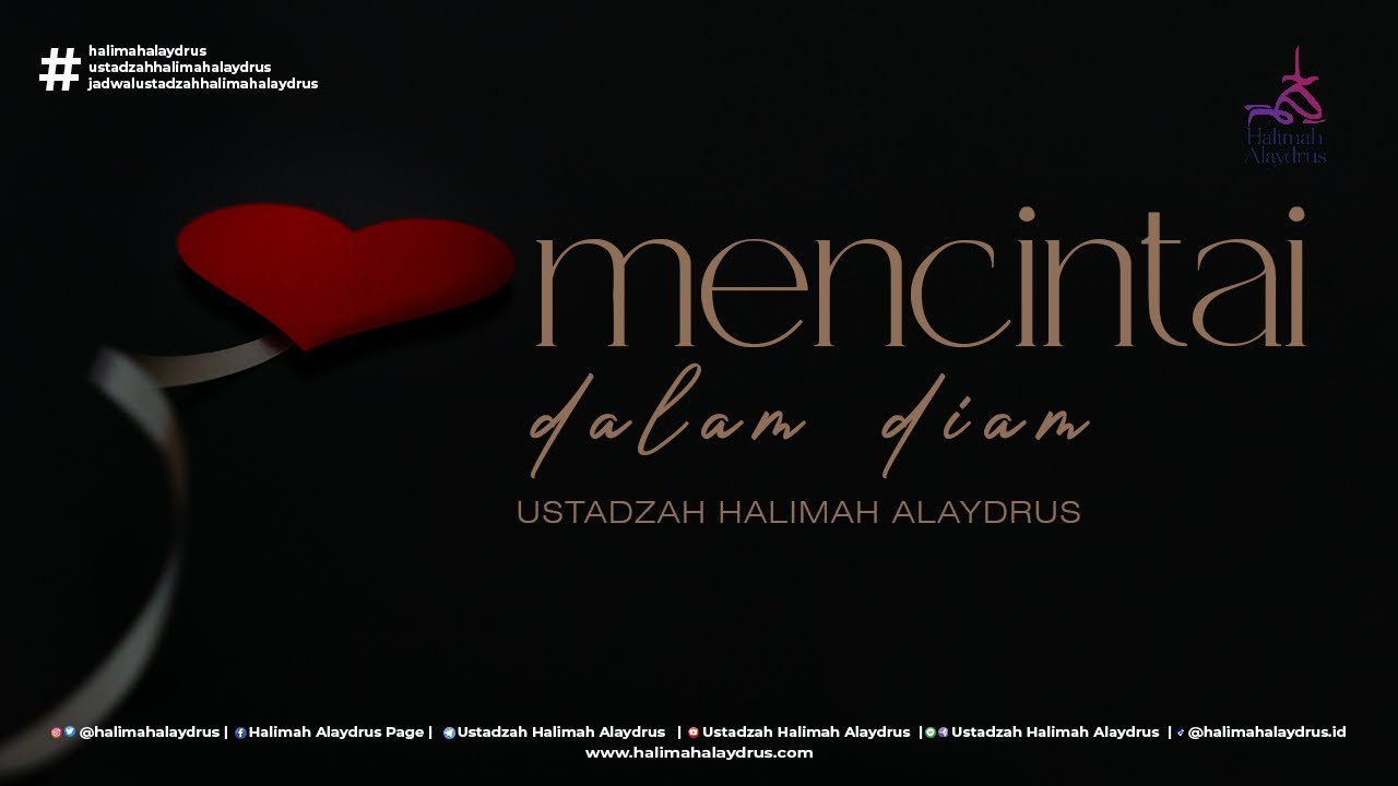 MENCINTAI DALAM DIAM - USTADZAH HALIMAH ALAYDRUS