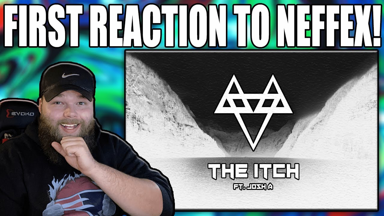 The Itch {REACTION} | NEFFEX feat. Josh A - The Itch