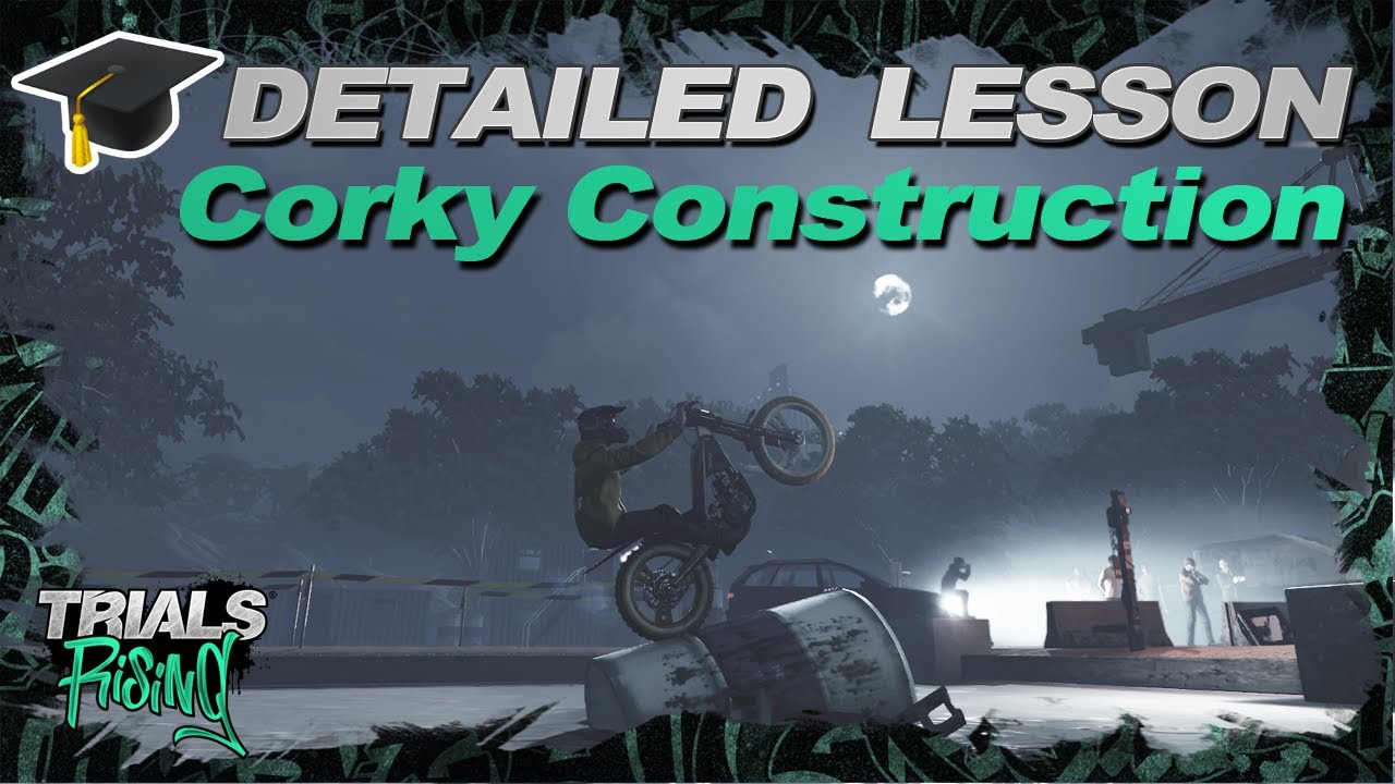Corky Construction - Trials Rising Detailed Extreme Walkthrough