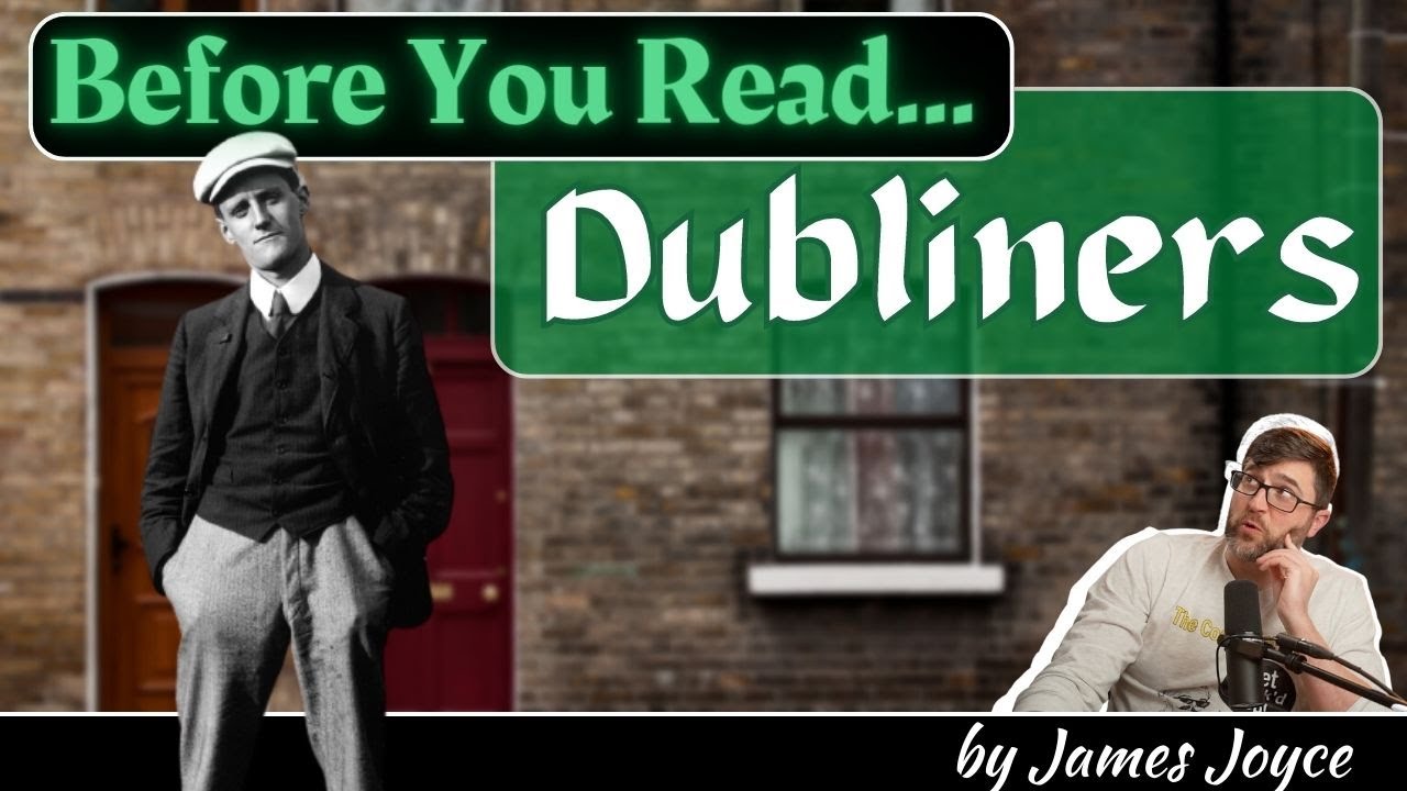 Before you Read Dubliners by James Joyce - Book Summary, Analysis, Review