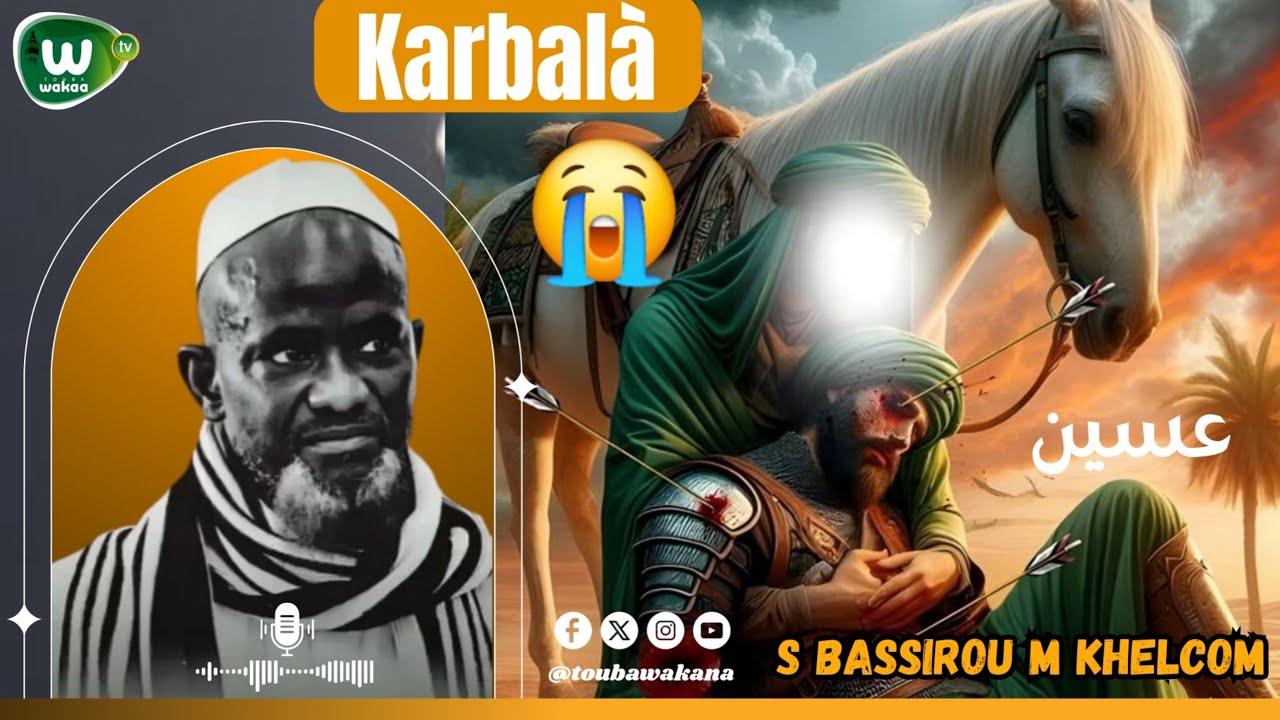 Histoire Karbalà 😭 pr S Bassirou Mbacke Khelcom