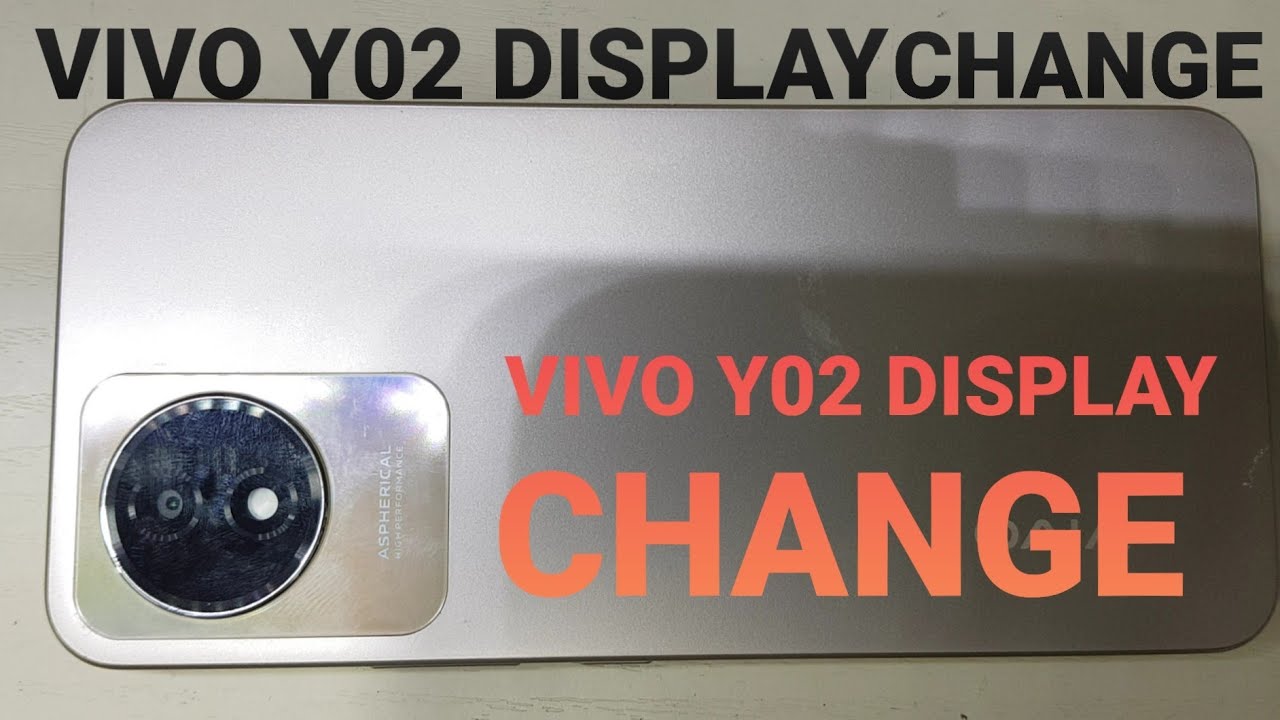 VIVO Y02 DISPLAY CHANGE