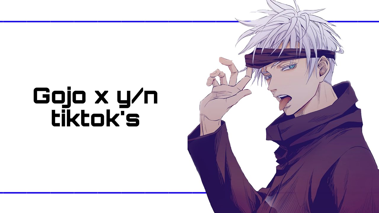 Gojo x y/n tiktok’s
