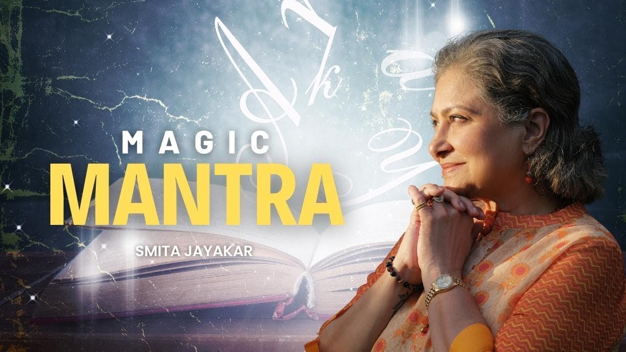 Magic Mantra | Smita Jayakar
