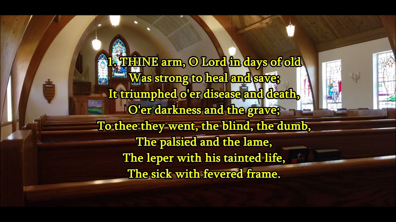 Thine Arm, O Lord, in Days of Old (ST. MATTHEW)