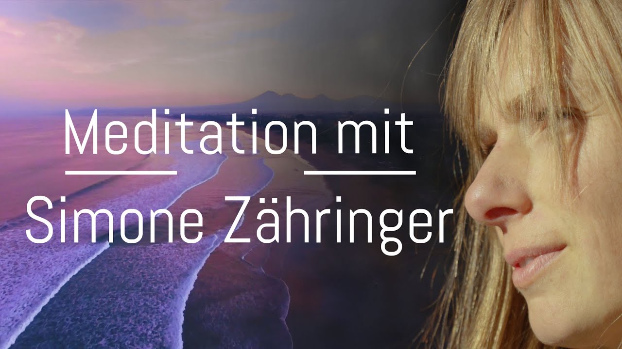 Eine geleitete Meditation mit Simone Zähringer