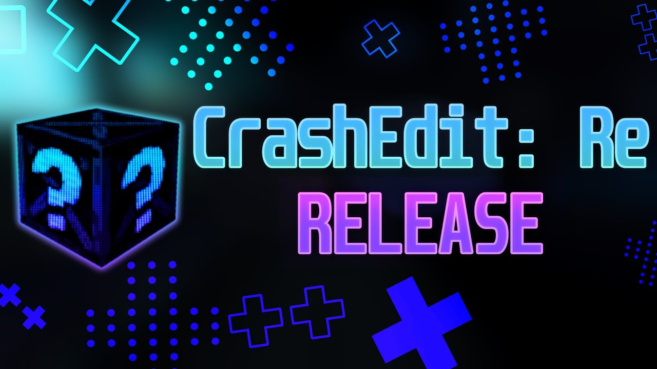 [CrashEdit: Re] Release Announcement