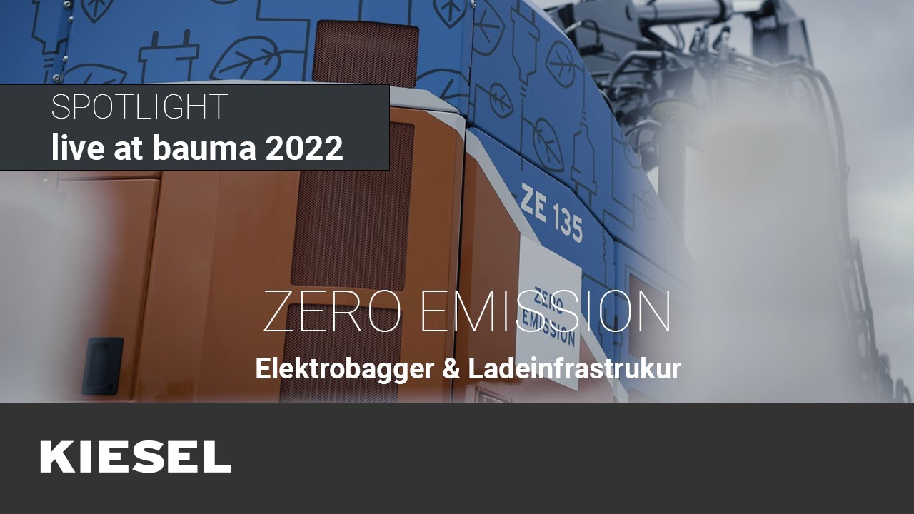 Kiesel SPOTLIGHT auf der bauma 2022 - ZERO EMISSION: Elektrobagger und Ladeinfrastruktur
