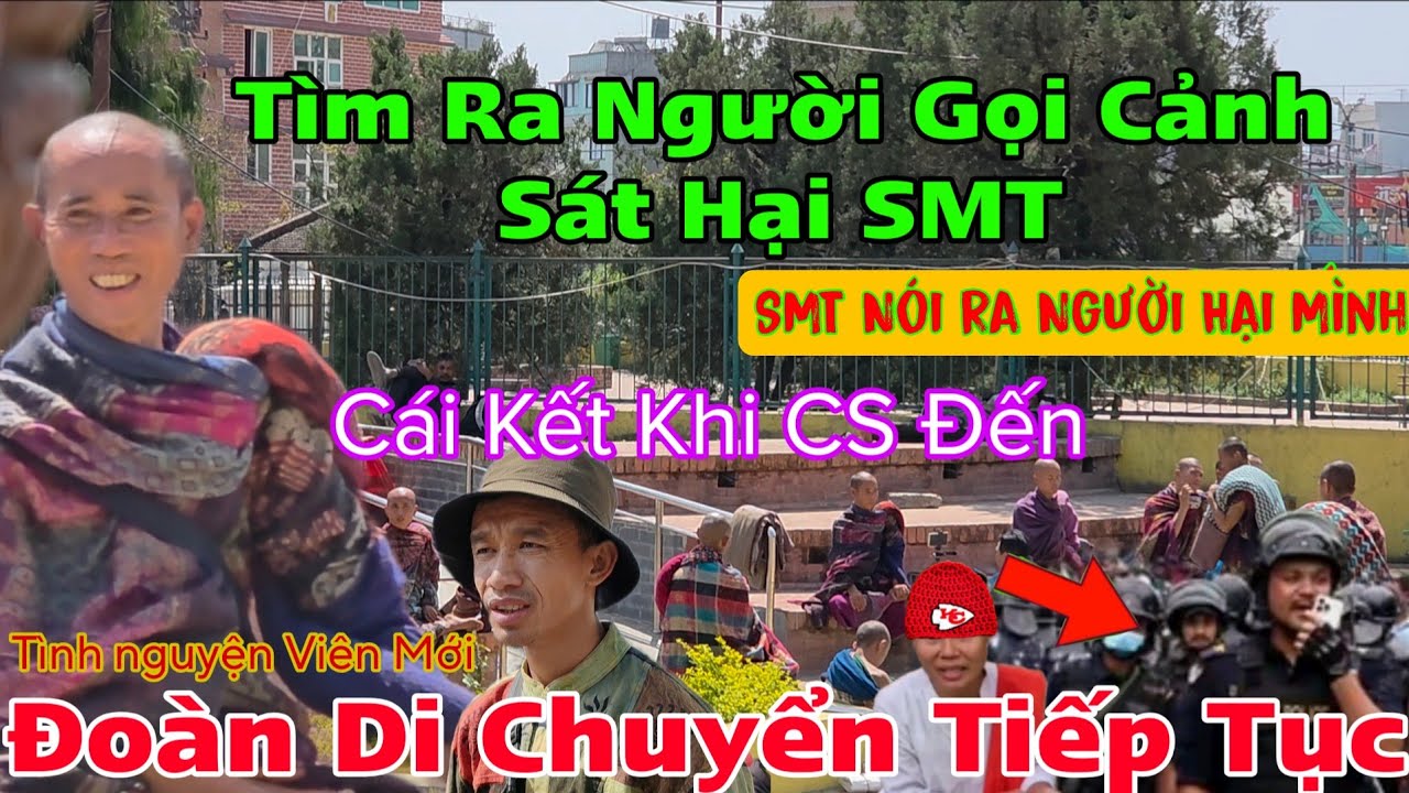 Nóng SMT Nói Ra Người Gọi Cảnh Sát Và Hại Mình Du Khống VN...TNV Mới Giúp Đoàn Tiếp Tục Di Chuyển