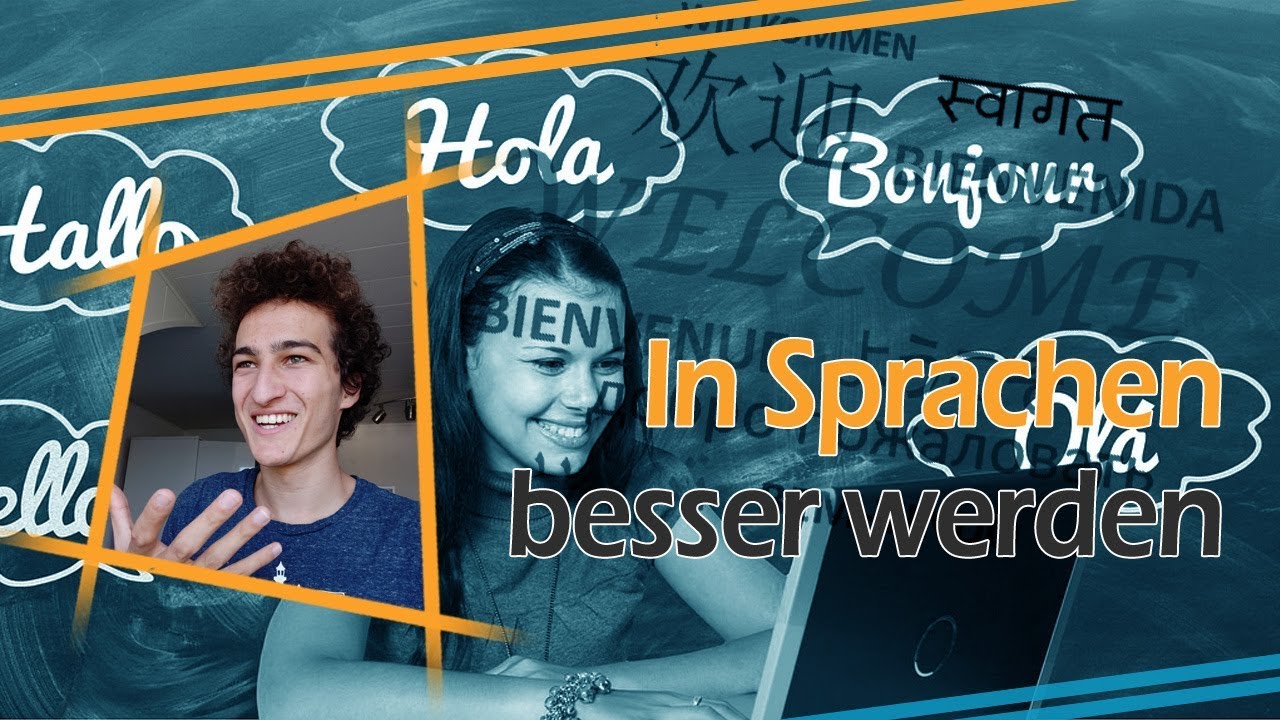 In Englisch, Französisch, Spanisch & Co. besser werden (Sprachen lernen Tipps)