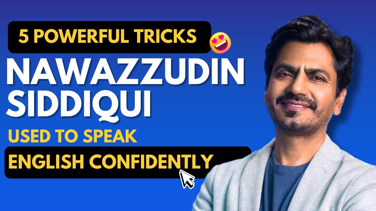 5 Techniques Nawazuddin Siddiqui Used To Speak English Confidently