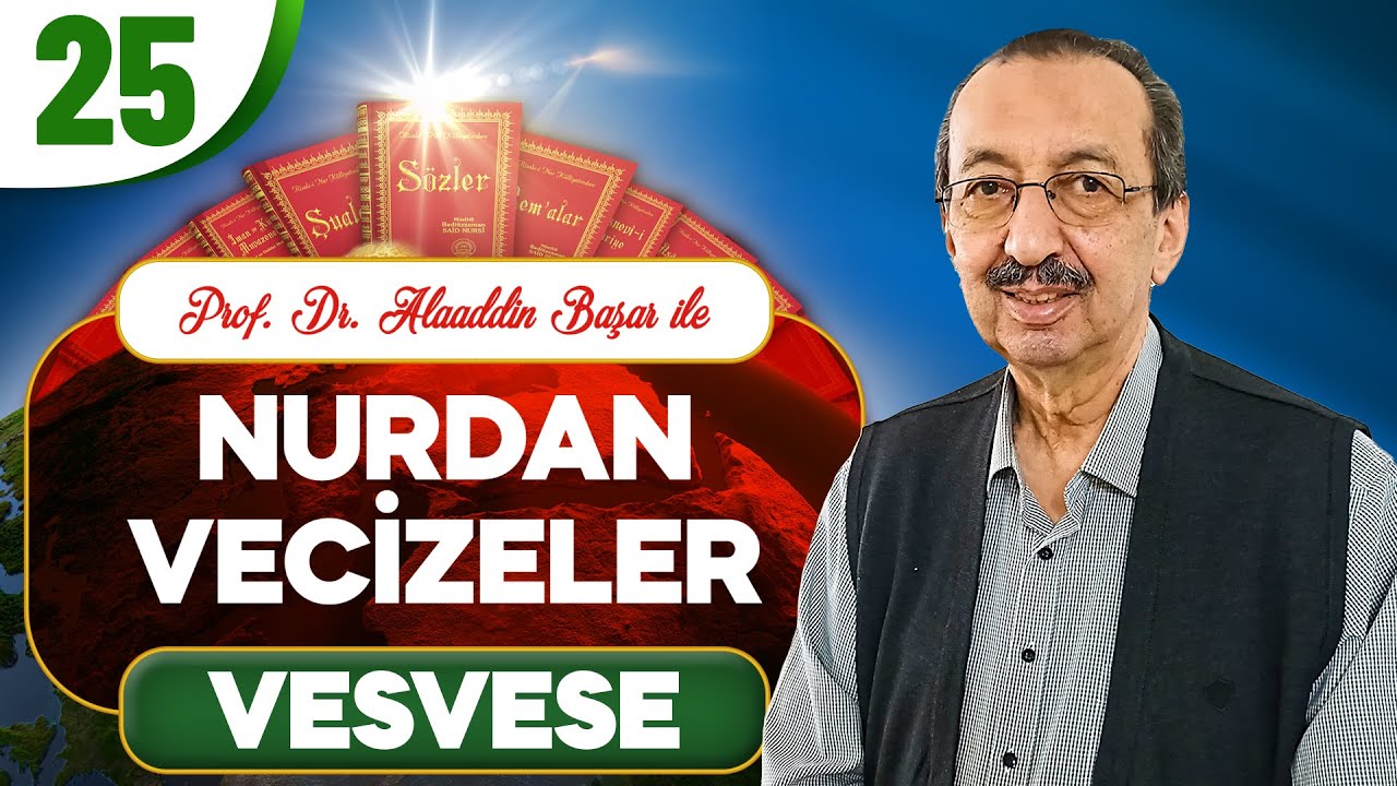 Nurdan Vecizeler 25.Bölüm | Vesvese